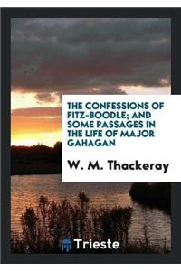 Confessions of Fitz-Boodle; And Some Passages in the Life of Major Gahagan