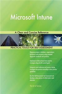 Microsoft Intune A Clear and Concise Reference