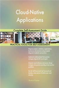 Cloud-Native Applications Complete Self-Assessment Guide