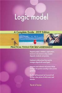 Logic model A Complete Guide - 2019 Edition