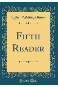 Fifth Reader (Classic Reprint)