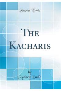 The Kacharis (Classic Reprint)