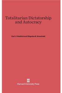 Totalitarian Dictatorship and Autocracy