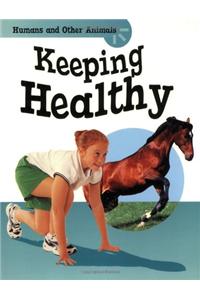 Humans And Other Animals: Keeping Healthy