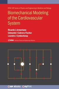 Biomechanical Modeling of the Cardiovascular System