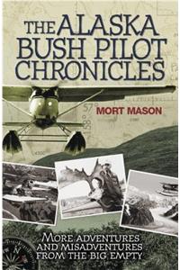 Alaska Bush Pilot Chronicles