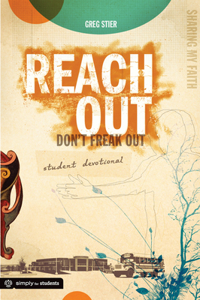 Reach Out, Don't Freak Out Student Devotional