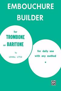 EMBOUCHURE BUILD LITTLE