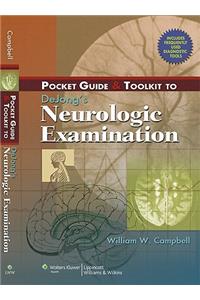 Pocket Guide and Toolkit to Dejong's Neurologic Examination