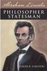 Abraham Lincoln, Philosopher Statesman