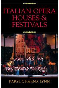 Italian Opera Houses and Festivals