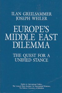 Europe's Middle East Dilemma: The Quest for a Unified Stance