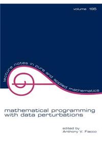 Mathematical Programming with Data Perturbations