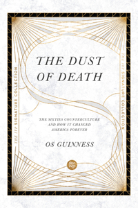The Dust of Death – The Sixties Counterculture and How It Changed America Forever