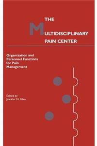 The Multidisciplinary Pain Center