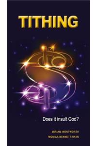 TITHING Does it insult God?