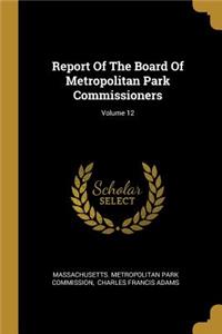 Report Of The Board Of Metropolitan Park Commissioners; Volume 12