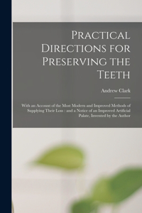 Practical Directions for Preserving the Teeth