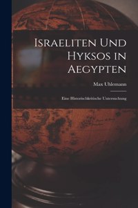 Israeliten Und Hyksos in Aegypten