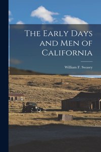 Early Days and Men of California