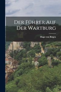 Führer auf der Wartburg