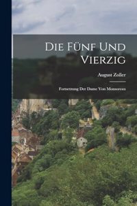 Die Fünf Und Vierzig