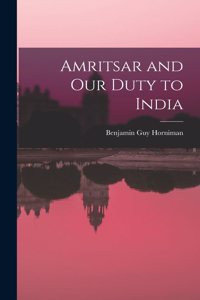 Amritsar and our Duty to India