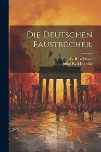 Die deutschen Faustbücher.