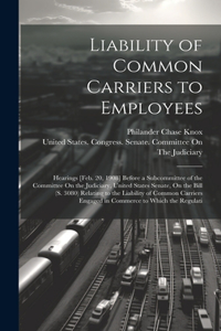 Liability of Common Carriers to Employees