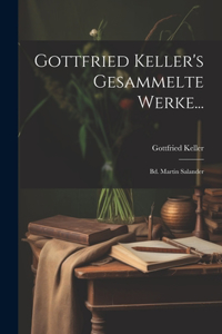 Gottfried Keller's Gesammelte Werke...