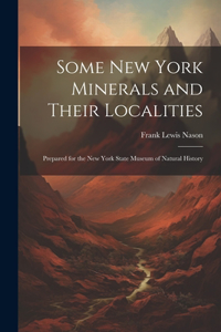 Some New York Minerals and Their Localities