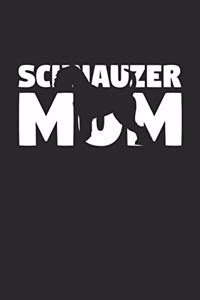 Schnauzer Notebook 'Schnauzer Mom' - Gift for Dog Lovers - Schnauzer Journal