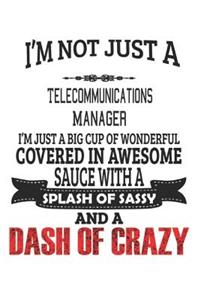 I'm Not Just A Telecommunications Manager