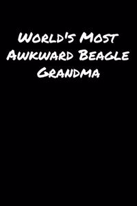 World's Most Awkward Beagle Grandma