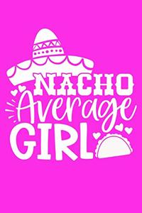 Nacho Average Girl