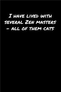 I Have Lived With Several Zen Masters � All Of Them Cats