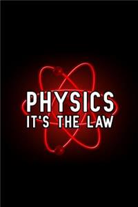 Physics It's the Law