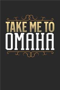 Take Me To Omaha