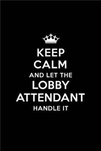 Keep Calm and Let the Lobby Attendant Handle It