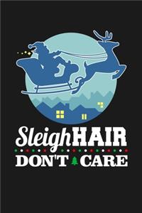 Sleigh Hair Don't Care