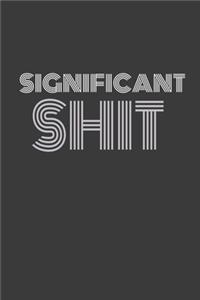 Significant Shit