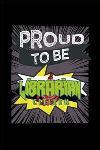 Proud to be librarian citizen