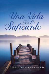 Vida No ES Suficiente