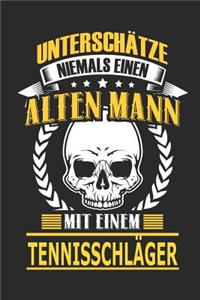 Unterschätze Niemals Einen Alten Mann Mit Einem Tennisschläger