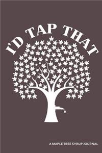 I'd Tap That