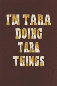 I'm Tara Doing Tara Things