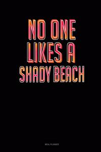 No One Likes a Shady Beach