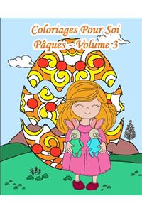 Coloriages Pour Soi - Pâques - Volume 3