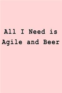 All I Need is Agile and Beer