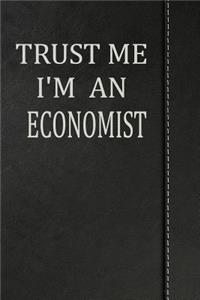 Trust Me I'm an Economist